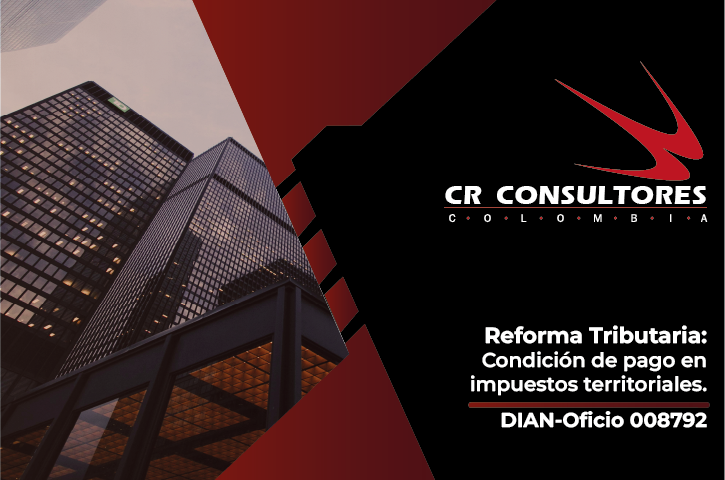 Reforma Tributaria: Condición de pago en impuestos territoriales. DIAN-Oficio 008792