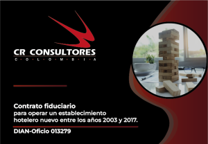 Contrato fiduciario para operar un establecimiento hotelero nuevo entre los años 2003 y 2017. DIAN-Oficio 013279