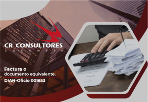 Factura o documento equivalente. DIAN-Oficio 001653