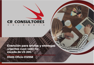 Exención para envíos y entregas urgentes cuyo valor no exceda de US 200. DIAN-Oficio 012958
