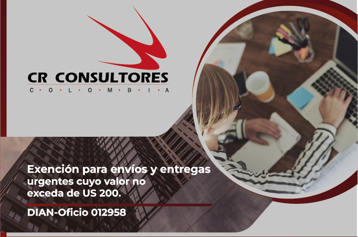 Exención para envíos y entregas urgentes cuyo valor no exceda de US 200. DIAN-Oficio 012958