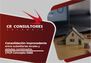 Consolidación improcedente entre subsidiarias locales y estados combinados. CTCP-Concepto 0260