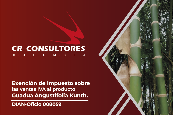 Exención de Impuesto sobre las Ventas IVA al producto Guadua Angustifolia Kunth. DIAN-Oficio 008059
