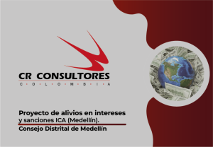Proyecto de alivios en intereses y sanciones ICA (Medellín). Consejo Distrital de Medellín