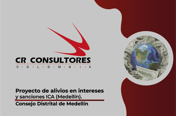Proyecto de alivios en intereses y sanciones ICA (Medellín). Consejo Distrital de Medellín