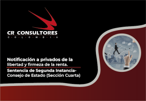 Notificación a privados de la libertad y firmeza de la renta. Sentencia de Segunda Instancia – Consejo de Estado (Sección Cuarta)