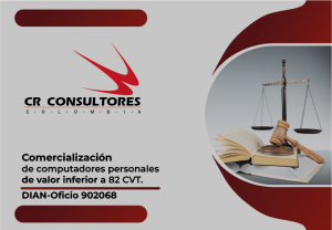 Comercialización de computadores personales de valor inferior a 82 CVT. DIAN-Oficio 902068