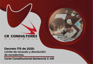 Decreto 175 de 2025: Límite de recaudo y devolución de excedentes. Corte Constitucional-Sentencia C-431