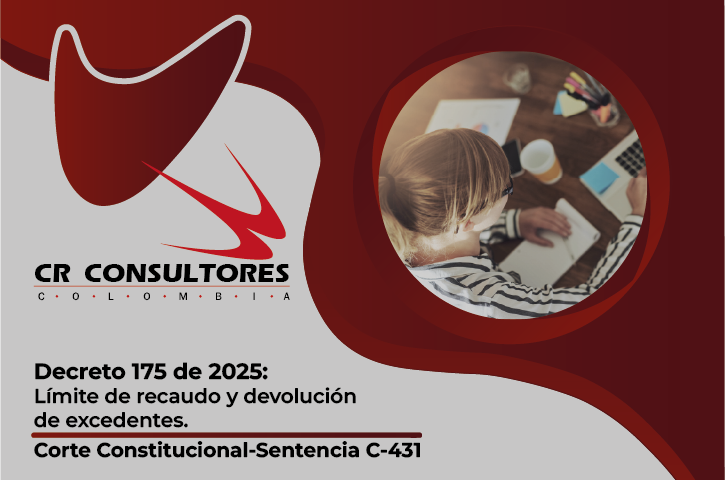 Decreto 175 de 2025: Límite de recaudo y devolución de excedentes. Corte Constitucional-Sentencia C-431