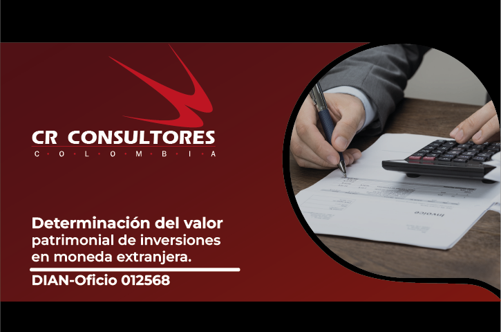 Determinación del valor patrimonial de inversiones en moneda extranjera. DIAN-Oficio 012568