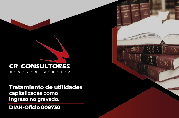 Tratamiento de utilidades capitalizadas como ingreso no gravado. DIAN-Oficio 009730