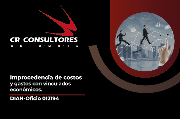 Improcedencia de costos y gastos con vinculados económicos. DIAN-Oficio 012194
