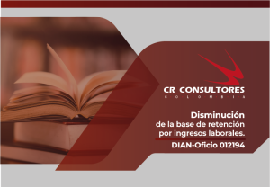 Disminución de la base de retención por ingresos laborales. DIAN-Oficio 012194