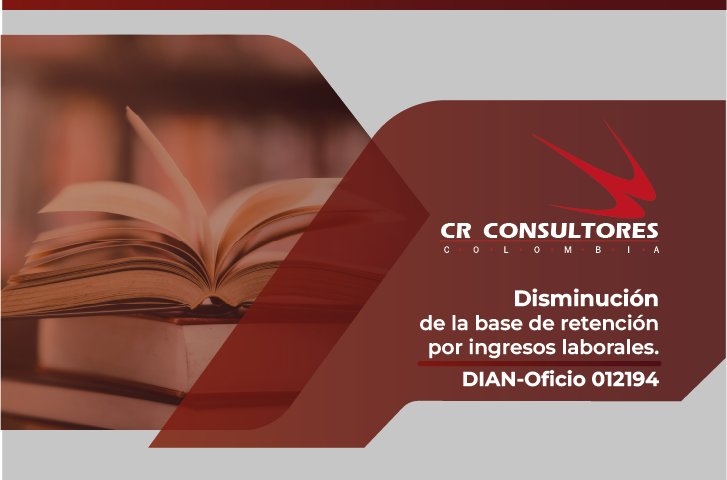 Disminución de la base de retención por ingresos laborales. DIAN-Oficio 012194