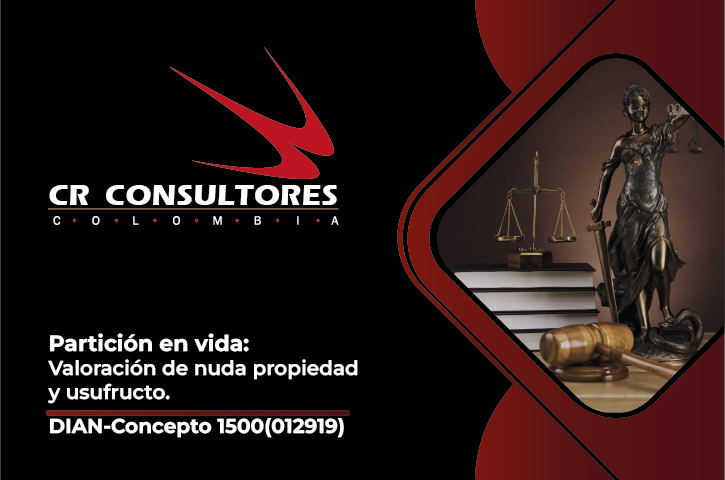 Partición en vida: Valoración de nuda propiedad y usufructo. DIAN-Concepto 1500(012919)