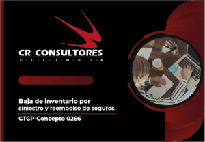 Baja de inventario por siniestro y reembolso de seguros. CTCP-Concepto 0266
