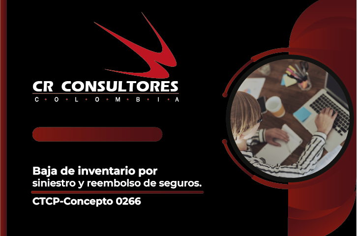 Baja de inventario por siniestro y reembolso de seguros. CTCP-Concepto 0266