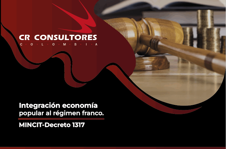Integración economía popular al régimen franco. MINCIT-Decreto 1317