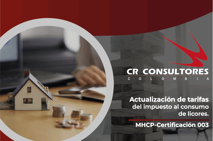Actualización de tarifas del impuesto al consumo de licores. MHCP-Certificación 003