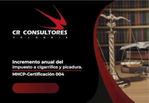 Incremento anual del impuesto a cigarrillos y picadura. MHCP-Certificación 004