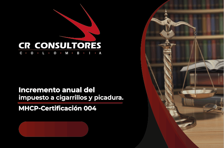 Incremento anual del impuesto a cigarrillos y picadura. MHCP-Certificación 004