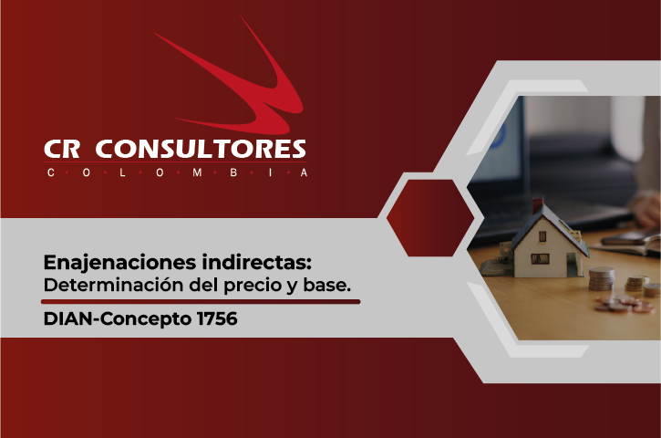 Enajenaciones indirectas: Determinación del precio y base. DIAN-Concepto 1756