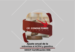 Ajuste anual de la sobretasa al ACPM y gasolina. MCHP-Certificación 006