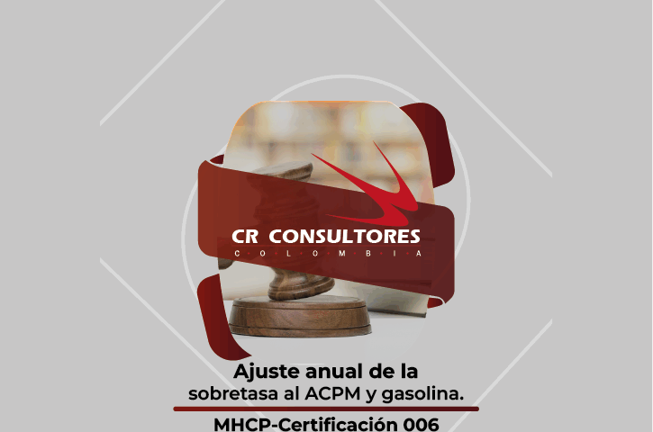 Ajuste anual de la sobretasa al ACPM y gasolina. MCHP-Certificación 006
