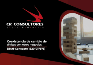 Coexistencia de cambio de divisas con otros negocios. DIAN-Concepto 1820(017573)