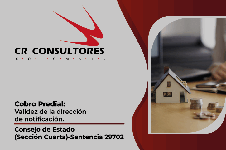 Cobro Predial: Validez de la dirección de notificación. Consejo de Estado (Sección Cuarta)-Sentencia 29702