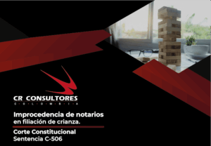 Improcedencia de notarios en filiación de crianza. Corte Constitucional-Sentencia C-506