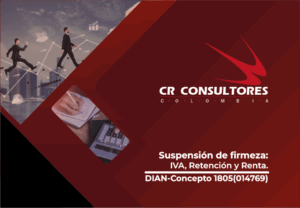 Suspensión de firmeza: IVA, Retención y Renta. DIAN-Concepto 1805(014769)
