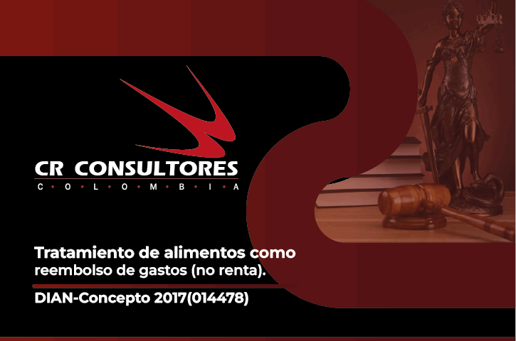 Tratamiento de alimentos como reembolso de gastos (no renta). DIAN-Concepto 2017(014478)