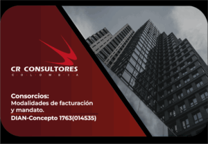 Consorcios: Modalidades de facturación y mandato. DIAN-Concepto 1763(014535)