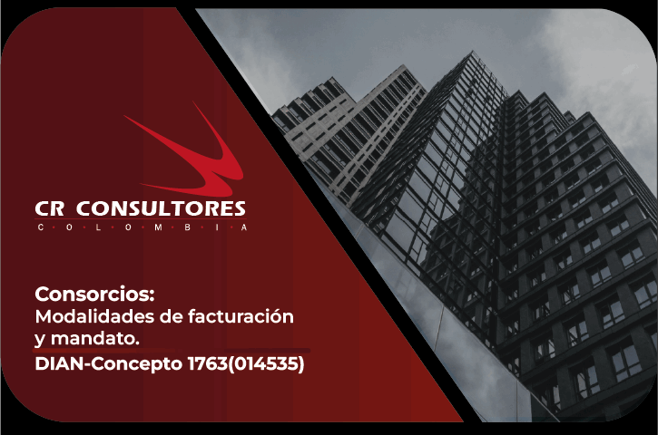 Consorcios: Modalidades de facturación y mandato. DIAN-Concepto 1763(014535)