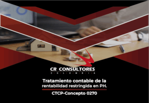 Tratamiento contable de la rentabilidad restringida en PH. CTCP-Concepto 0270