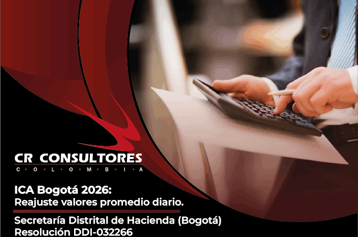 ICA Bogotá 2026: Reajuste valores promedio diario. Secretaría Distrital de Hacienda (Bogotá)-Resolución DDI-032266