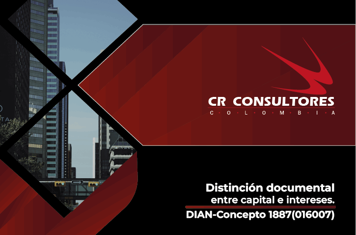 Distinción documental entre capital e intereses. DIAN-Concepto 1887(016007)