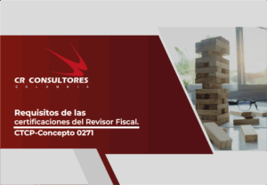 Requisitos de las certificaciones del Revisor Fiscal. CTCP-Concepto 0271