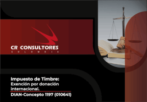 Impuesto de Timbre: Exención por donación internacional. DIAN-Concepto 1197(010641)