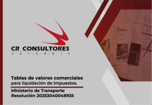 Tablas de valores comerciales para liquidación de impuestos. Ministerio de Transporte-Resolución 20253040048935
