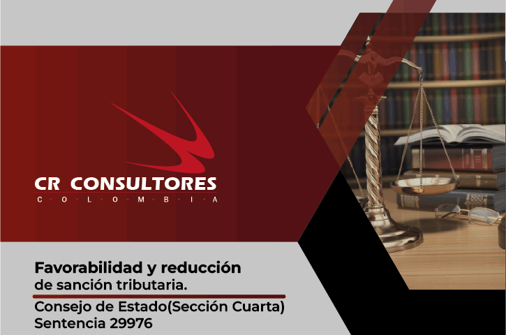 Favorabilidad y reducción de sanción tributaria. Consejo de Estado (Sección Cuarta)-Sentencia 29976