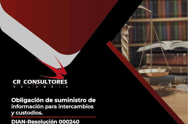 Obligación de suministro de información para intercambios y custodios. DIAN-Resolución 000240