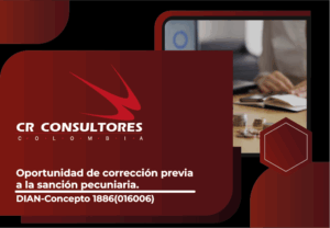 Oportunidad de corrección previa a la sanción pecuniaria. DIAN-Concepto 1886(016006)