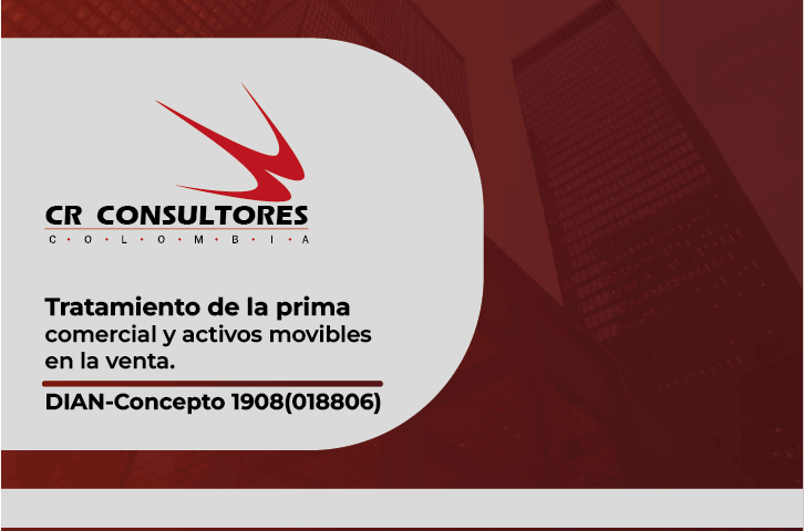 Tratamiento de la prima comercial y activos movibles en la venta. DIAN-Concepto 1908(018806)