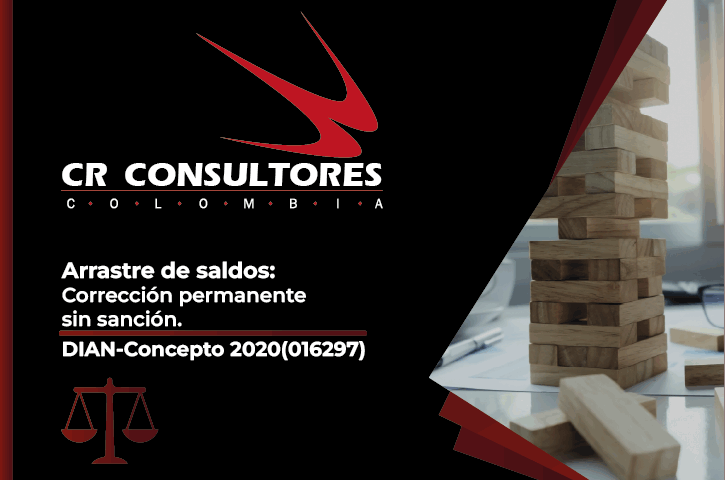 Arrastre de saldos: Corrección permanente sin sanción. DIAN-Concepto 2020(016297)