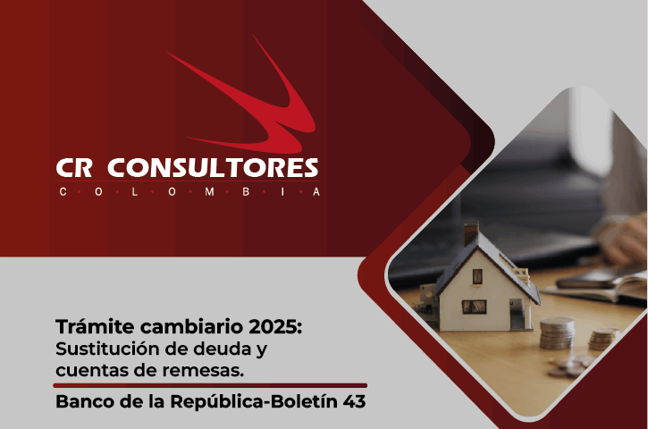 Trámite cambiario 2025: Sustitución de deuda y cuentas de remesas. Banco de la República-Boletín 43