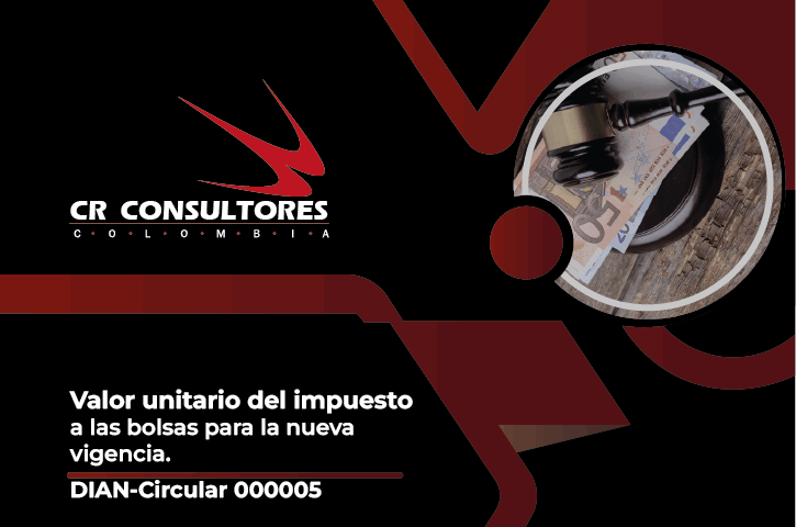 Valor unitario del impuesto a las bolsas para la nueva vigencia. DIAN-Circular 000005