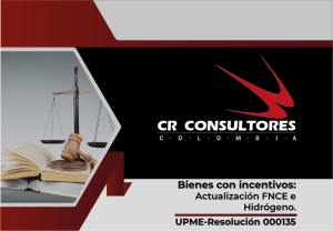 Bienes con incentivos: Actualización FNCE e Hidrógeno. UPME-Resolución 000135
