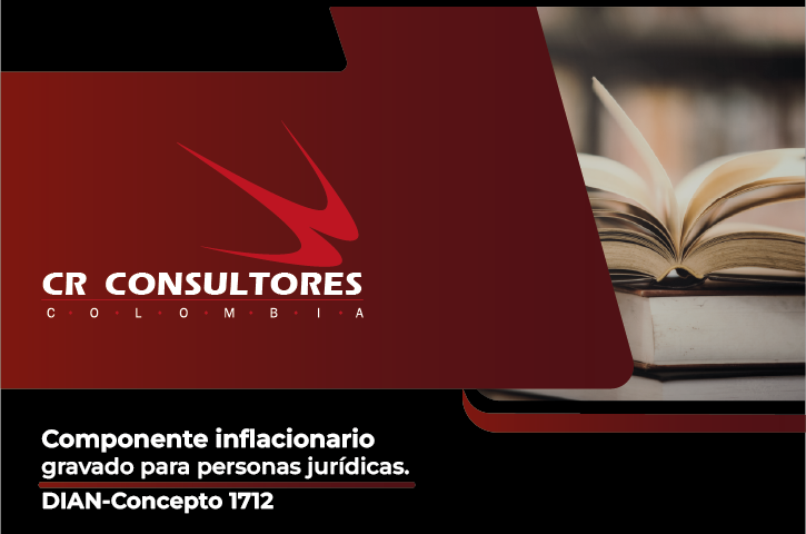 Componente inflacionario gravado para personas jurídicas. DIAN-Concepto 1712